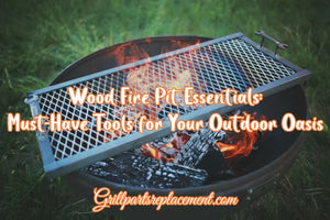 Wood Fire Pit Essentials: Must-Have Tools for Your Outdoor Oasis