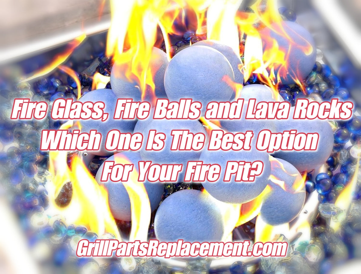 Fire Glass, Fire Balls and Lava Rocks Which One Is The Best Option Fo