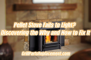 Pellet Stove Fails to Light? Discovering the Why and How to Fix It