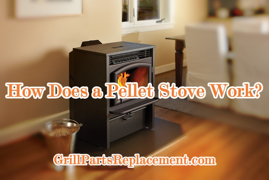 How Does a Pellet Stove Work? GrillPartsReplacement Online BBQ