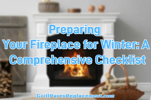 Preparing Your Fireplace for Winter: A Comprehensive Checklist