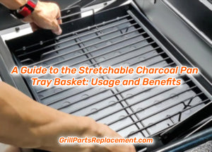 A Guide to the Stretchable Charcoal Pan Tray Basket: Usage and Benefits