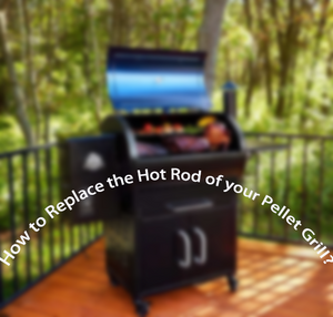How to Replace the Hot Rod of your Pellet Grill?