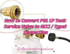 How to Convert POL LP Tank Service Valve to QCC1 / Type1 Connection - Step by Step Guide