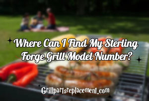 How to Find the Model Number of My Sterling Forge Grill?