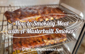 How to Smoking Meat with A Masterbuilt Smoker?