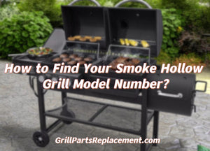 How to Find Your Smoke Hollow Grill Model Number?