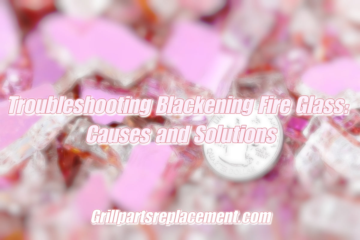 Troubleshooting Blackening Fire Glass Causes and Solutions