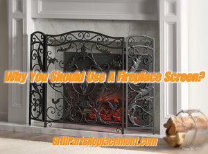 Why You Should Use A Fireplace Screen?