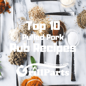 Top 10 Pulled Pork Rub Recipes by GrillPartsReplacement.com