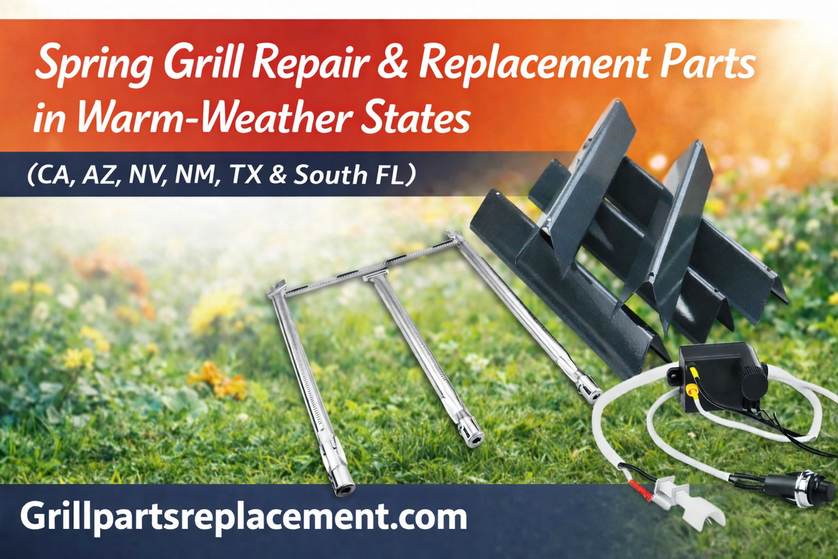 Spring Grill Repair & Replacement Parts in Warm-Weather States (CA, AZ ...